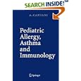 Pediatric Allergy, Asthma and Immunology by  Arnaldo Cantani