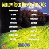 Mellow Rock Hits of the 70's: Sundown