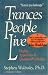 Trances People Live: Healing Approaches in Quantum Psychology