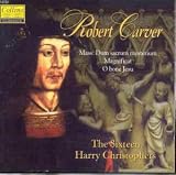 Music : Carver - Missa Dum sacrum mysterium, etc