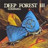 Revue Deep Forest  / Comparsa