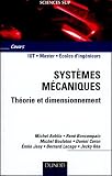 Syst�mes m�caniques : Th�orie et dimensionnement