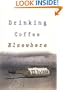 Drinking Coffee Elsewhere