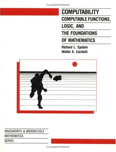Computability: Computable Functions Logic and the Foundations of Math (Wadsworth&Brooks/Cole Mathematics Series)