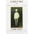 A Chef's Tale: A Memoir of Food, France and America