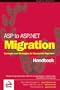 ASP to ASP.NET Migration Handbook: Concepts and Strategies for Successful Migration