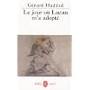 Le jour o� Lacan m'a adopt� : Mon analyse avec Lacan