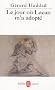 Le jour o� Lacan m'a adopt� : Mon analyse avec Lacan