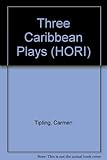 Three Caribbean plays for secondary schools