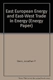 East European energy and East-West trade in energy