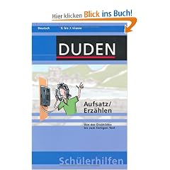 Aufsatz / Erz�hlen: Von der Erz�hlidee bis zum fertigen Text. Deutsch 5. bis 7. Klasse