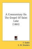 A Commentary on the Gospel of Saint Luke (1881)