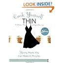 Cook Yourself Thin: Skinny Meals You Can Make in Minutes