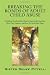 Breaking the Bonds of Adult Child Abuse: A Biblical Textbook on Abusive Narcissistic Families, How They Operate, and How to Deal With Them