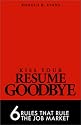 Kiss Your Resume Goodbye