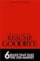 Kiss Your Resume Goodbye