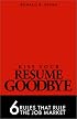 Kiss Your Resume Goodbye