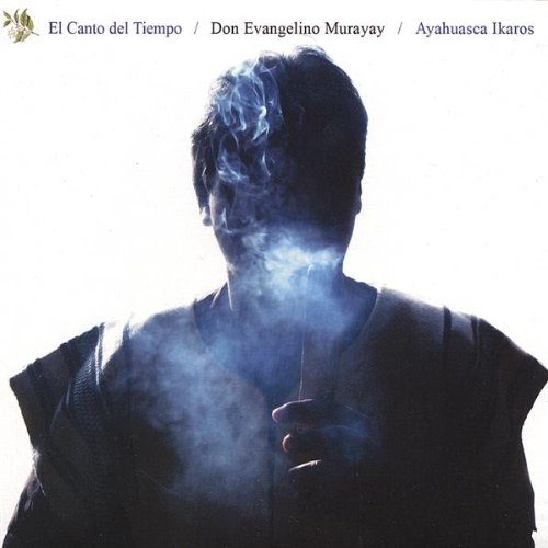El Canto Del Tiempo/Ayahuasca Ikaros