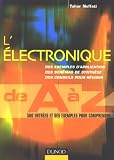 Electronique de A � Z : 500 entr�es et des exemples pour comprendre