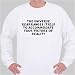 The Universe rearranges itself to accommodate your picture of reality Sweatshirt