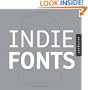 Indie Fonts 2: A Compendium of Digital Type from Independent Foundries (Indie Fonts: A Compendium of Digital Type from Independent) (v. 2)