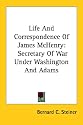Life And Correspondence Of James McHenry: Secretary Of War Under Washington And Adams