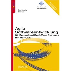 Agile Softwareentwicklung f�r Embedded Real-Time Systems mit der UML