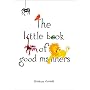 The Little Book of Good Manners