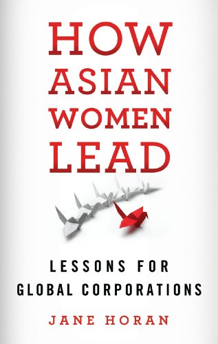 How Asian Women Lead: Lessons for Global Corporations