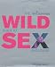 The Wild Guide to Sex and Loving (Ann Summers Series)