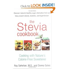 The Stevia Cookbook: Cooking with Nature's Calorie-Free Sweetener