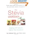 The Stevia Cookbook: Cooking with Nature's Calorie-Free Sweetener