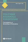 Politique r�gionale europ�enne : Convergence et dynamique d'innovation