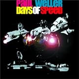 Revue Paul Weller  / Days of Speed