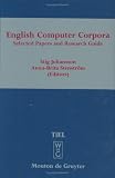 English Computer Corpora: Selected Papers And Research Guide (Topics in English Linguistics)