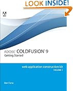 Adobe ColdFusion 9 Web Application Construction Kit, Volume 1: Getting Started