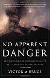 No Apparent Danger: The True Story of Volcanic Disaster at Galeras and Nevado Del Ruiz