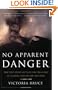 No Apparent Danger: The True Story of Volcanic Disaster at Galeras and Nevado Del Ruiz