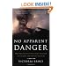 No Apparent Danger: The True Story of Volcanic Disaster at Galeras and Nevado Del Ruiz