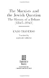 The Marxists and the Jewish Question: The History of a Debate (1843-1943) (Revolutionary Studies)