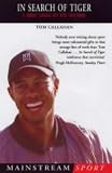 In Search of Tiger: A Journey Through Golf with Tiger Woods