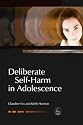 Deliberate Self-Harm in Adolescence (Child and Adolescent Mental Health)
