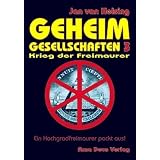 Geheimgesellschaften 3. Krieg der Freimaurervon "Jan van Helsing"
