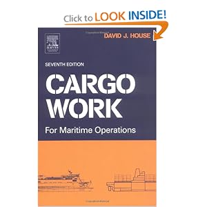 Click here to buy Cargo Work, Seventh Edition: for Maritime Operations by David J House.