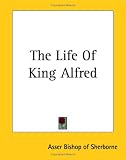 The Life Of King Alfred