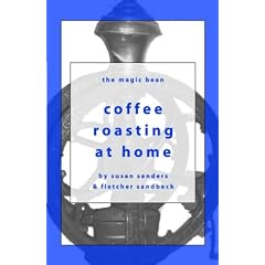 Coffee Roasting at Home (Magic Bean Coffee Books)