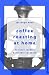 Coffee Roasting at Home (Magic Bean Coffee Books)
