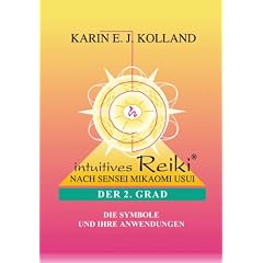 Intuitives Reiki nach Sensei Mikaomi Usui, Der 2. Grad: Die Symbole und ihre Anwendungen
