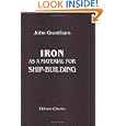 Iron, as a Material for Ship-building by John Grantham