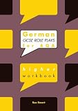 German GCSE Roleplays for AQA: Higher Workbook